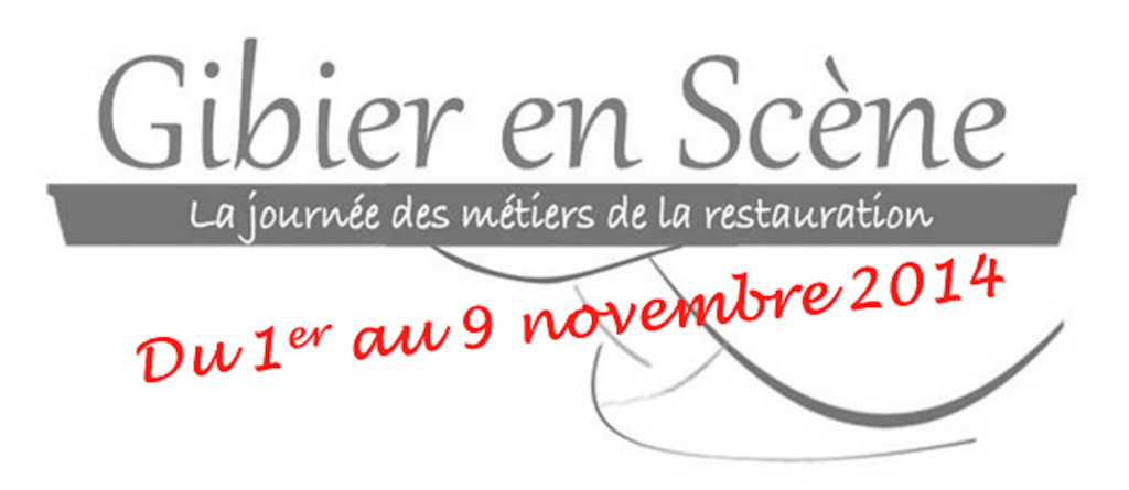 La Semaine du « Gibier en Scène » Du 1er au 9 novembre 2014